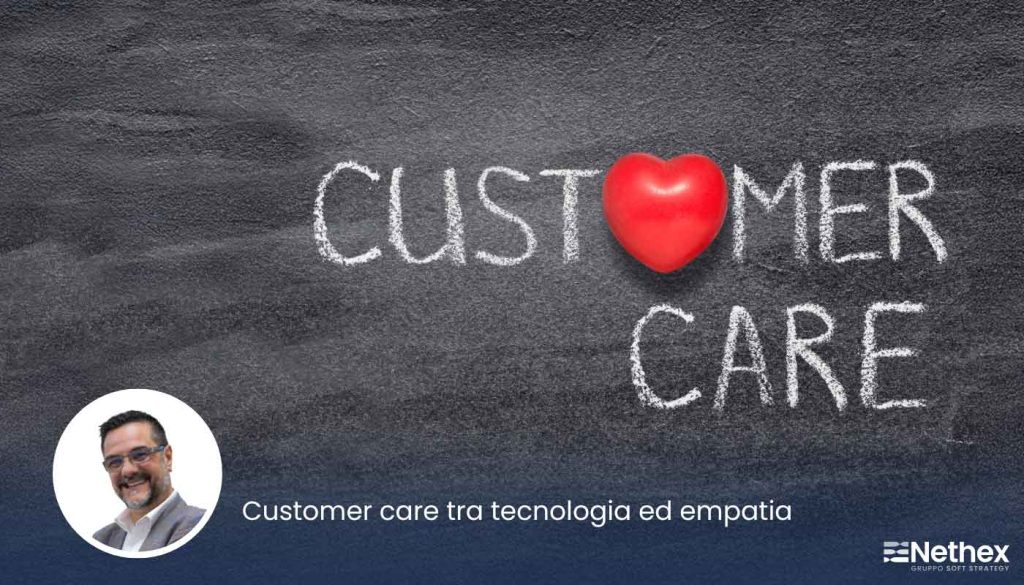 Customer care innovativo: tra tecnologia ed empatia